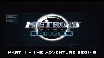 Metroid Prime 2: 100% playthrough - Part 1: It begins
