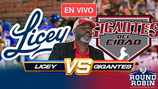 LICEY vs GIGANTES / ROUND ROBIN / 20 DE DIC 2022 EN VIVO / EN PELOTA CON EL ROBLE