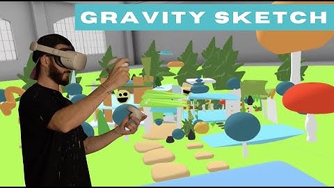 GRAVITY SKETCH SESSION 8-22-22