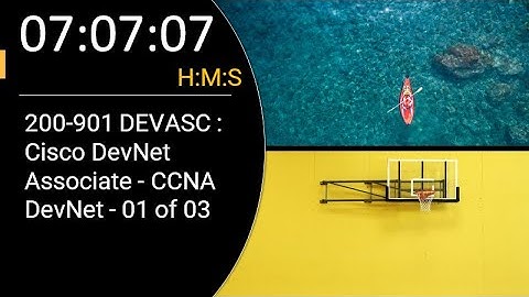 200-901 DEVASC : Cisco DevNet Associate - CCNA DevNet - 01 of 03