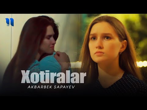 Akbarbek Sapayev — Xotiralar (Official Music Video)