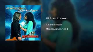 Video thumbnail of "Mi Buen Corazón - Amanda Miguel - Mexicanísimos Vol. 1 DVD (Audio Oficial)."