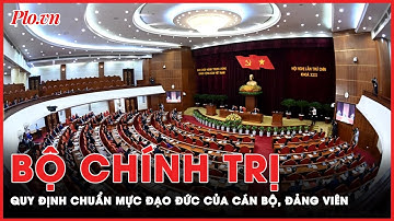 Tổng Bí Thư ban hành Quy định về chuẩn mực đạo đức của cán bộ, đảng viên trong giai đoạn mới | PLO