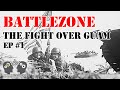 The WW2 Fight Over Guam - BATTLEZONE | US Military | The Marines Story | E1