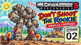 MW5 Mercs - Don't Shoot the Rookie - EP 2