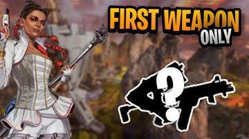 Using ONLY the first weapon I find in Apex Legends