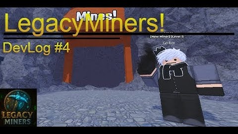 Legacy Miners! | Devlog #4