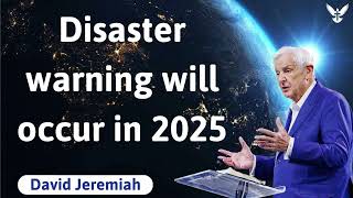 Disaster warning will occur in 2025 - David Jeremiah 2024 by God's Semon 95 views 3 weeks ago 24 minutes