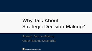 Why Talk About Strategic Decision-Making? (Aneta Key)