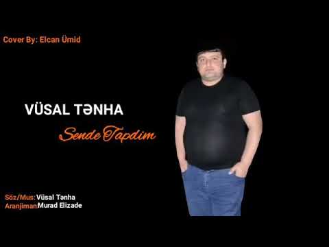 Vusal Tenha - Sende Tapdim - 2018