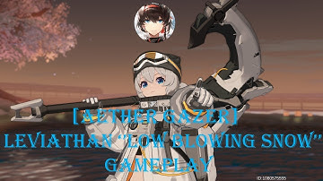 [Aether Gazer]  利维坦 (Leviathan/Low Blowing Snow\) Character Gameplay and Team Combinations!!