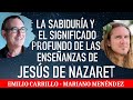 🌟 LAS ENSEÑANZAS DE JESÚS DE NAZARET 🌟 Emilio Carrillo & Mariano Menéndez