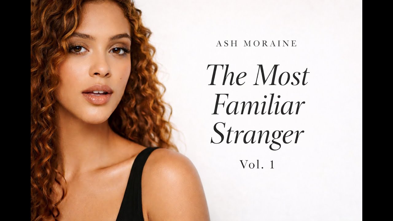 The Most Familiar Stranger Vol 1