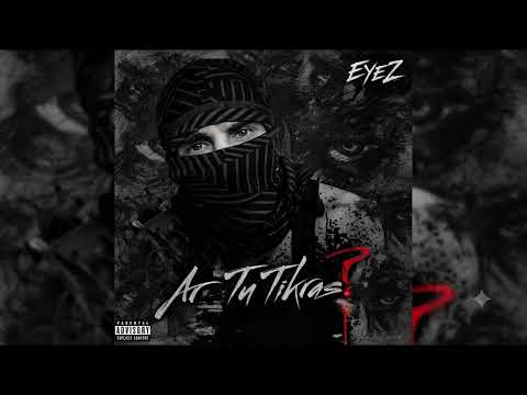Eyez - Ar Tu Tikras?