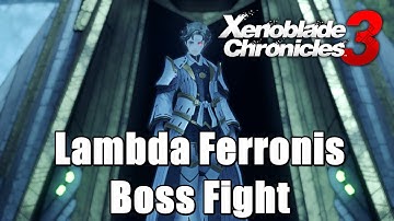 Xenoblade Chronicles 3 Lambda Ferronis Boss Fight - Chapter 3 Saffronias