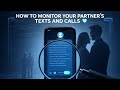 How To Monitor Your Partner's Texts And Calls Without Touching Their Device | SmartFixersHub