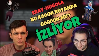 ERAY - Bu Kadını Rüyanda Gördün Mü? | İZLİYOR @erayozkenar @HUGOLA