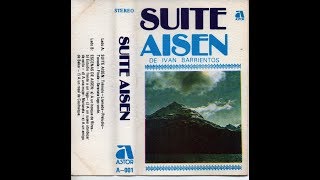 IVAN BARRIENTOS - SUITE AYSEN (1982) CASSETTE FULL ALBUM