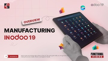 Manufacturing In Odoo 19  | Overview | Odoo 19 Tips & Features | Odoo 19 Functional Tutorials