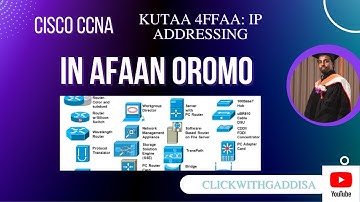 Afaan Oromo CCNA Part 4 (IP  Addressing)
