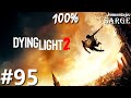 Zagrajmy w Dying Light 2 PL (100%) odc. 95 - Standardowa misja Harpera