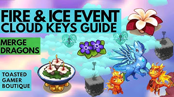 Merge Dragons Fire And Ice Event Cloud Keys Guide Part 1 of 2 • Tips And Tricks Guide ☆☆☆