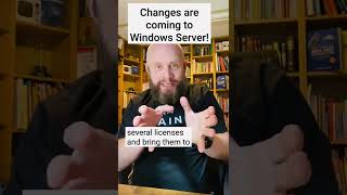 Changes to Windows Server licensing are coming