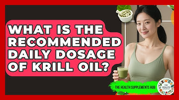 What Is the Recommended Daily Dosage of Krill Oil? - The Health Supplement Hub