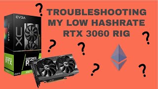 Troubleshooting my Low Hashrate RTX 3060 Rig