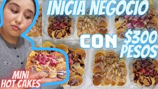 INICIA NEGOCIO CON $300 PESITOS🤑 //HACIENDO MINI HOT CAKES 🥞 EL MEJOR NEGOCIO /NORA BERGARA