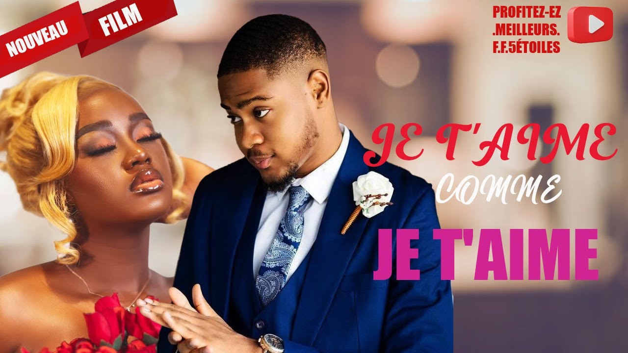 JE T'AIME COMME JE T'AIME | Maurice Sam | Meilleur Films Français|Film Nigérian En Français
