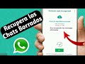 COMO RECUPERAR CONVERSACIONES DE WHATSAPP!!!