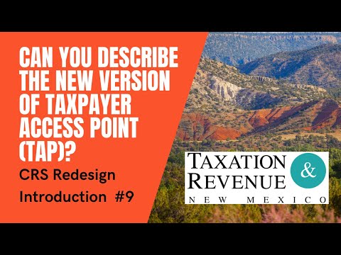 Part 9: Can you describe the new version of Taxpayer Access Point TAP? (CRS Redesign Introduction)