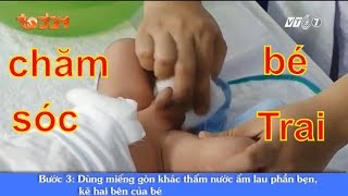 Làm Mẹ tập 20 - Kỹ năng chăm sóc và nuôi dưỡng bé trai #NuoiDuongBeTraiSoSinh