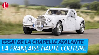 Essai De la Chapelle Atalante V8 : le luxe français de retour ?