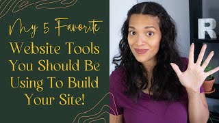 Build Your Website With My 5 Favorite Tools | Keep these in your small business back pocket!