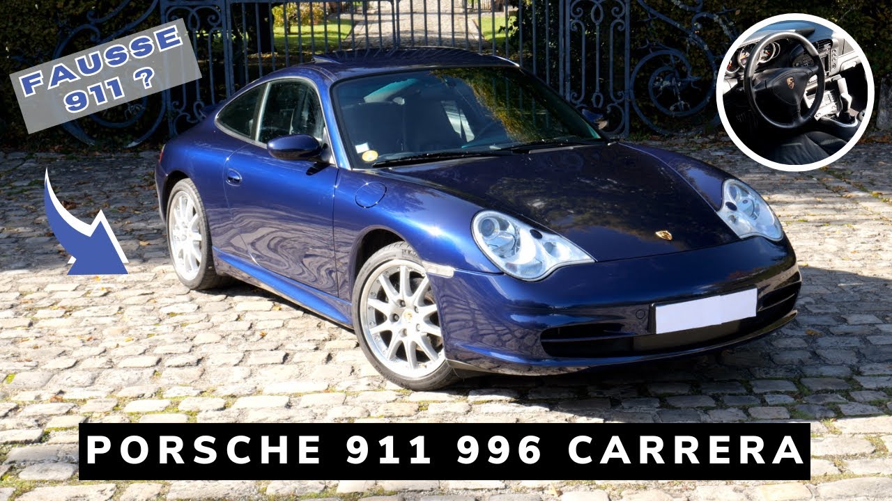 LA PRÉSENTATION : Porsche 911 Carrera (996) « la mal-aimée »