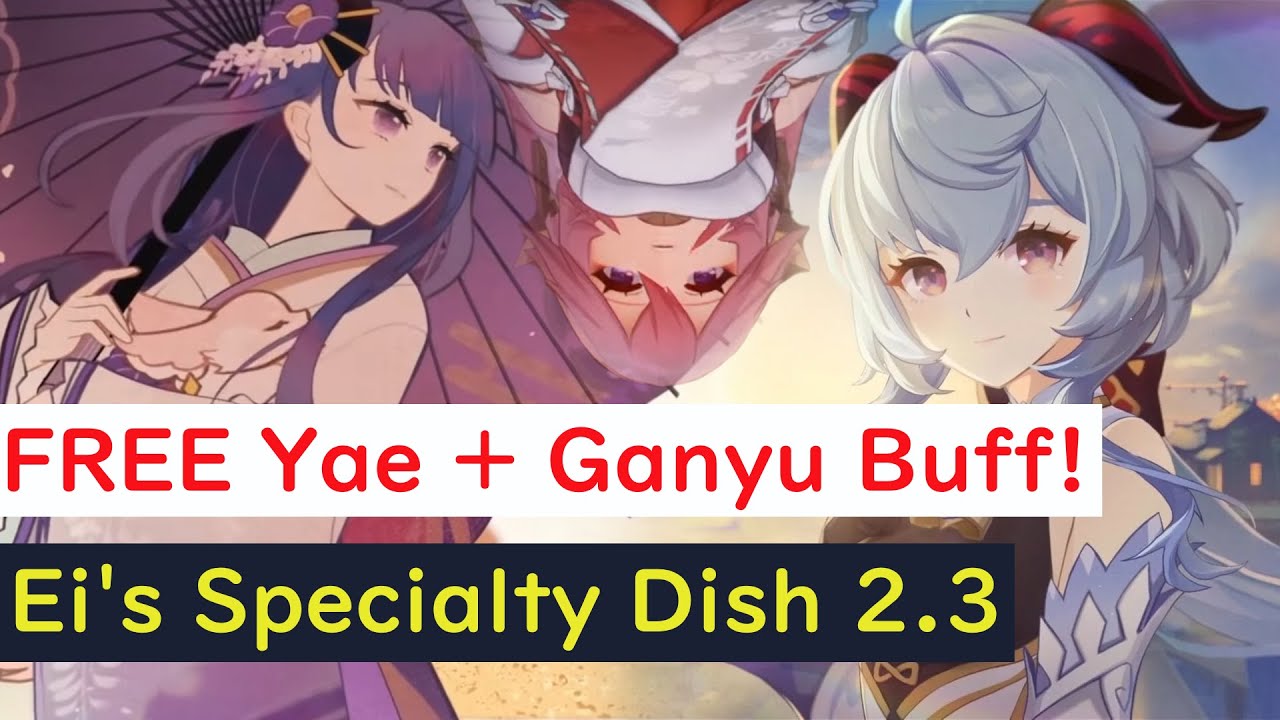 FREE 5* YAE MIKO!?!?! Ei's Specialty dish! Ganyu buff! | Genshin Impact