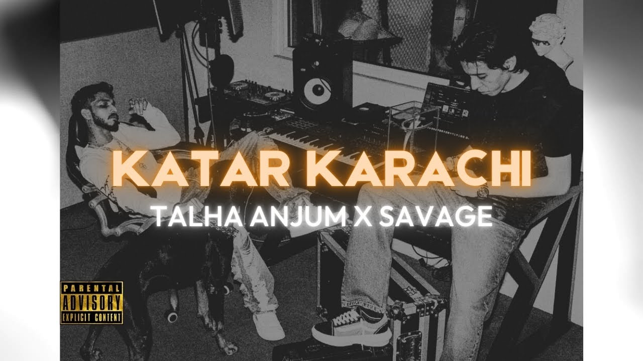 KATTAR KARACHI -Talha Anjum - Savage  Prod by Umair Official Audio 