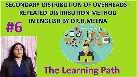 Secondary Distribution of Overheads #6 - Problems & Solutions in English | The Learning Path