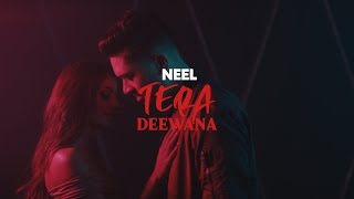 NEEL - Tera Deewana