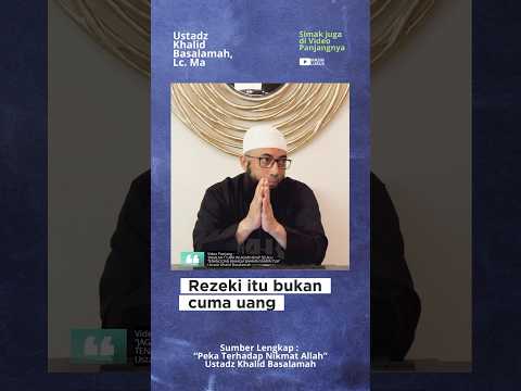 Rezeki itu bukan cuma uang | Ustadz Khalid Basalamah #shorts #ustadzkhalidbasalamah