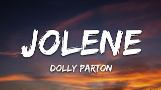 Dolly Parton - Jolene (Lyrics)