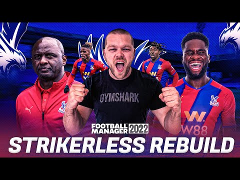 FM22 CRYSTAL PALACE REBUILD