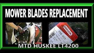 Change Mower Blades MTD LT4200🌲 Oregon BEST 🌲 Huskee