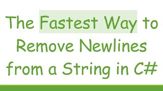 The Fastest Way to Remove Newlines from a String in C#