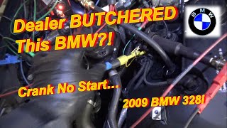 Dealer BUTCHERED this BMW?! (Crank NoStart)