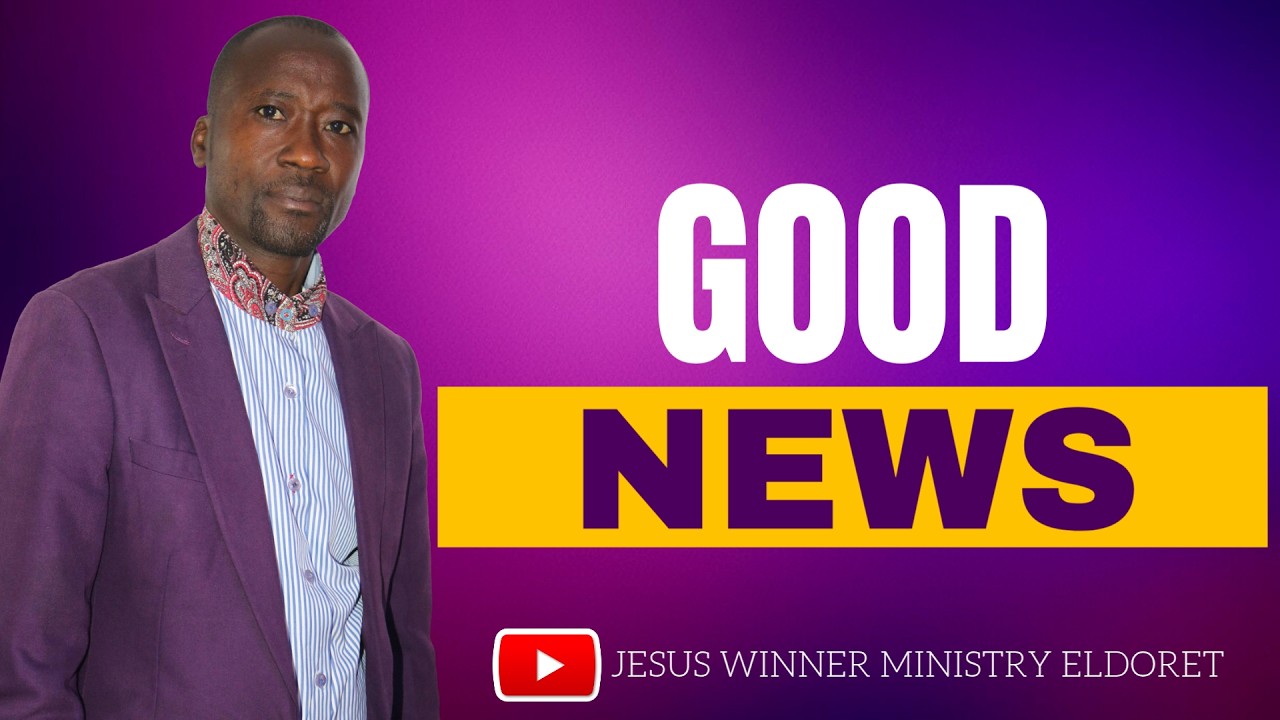 JESUS WINNER MINISTRY ELDORET ||  GOOD NEWS NUMBERS 13:1,14:1