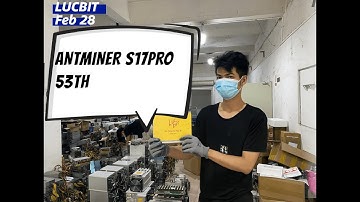 2.28 LUCBIT ASIC MINING ANTMINER S17PRO TEST