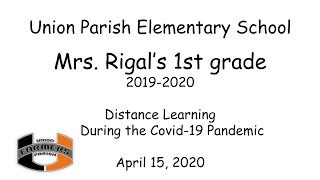 April 15, 2020 - Mrs. Rigal's Distance Learning - UPES, Week 1, Day 2